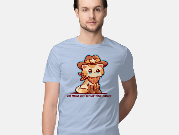 Not Feeling Very Yeehaw