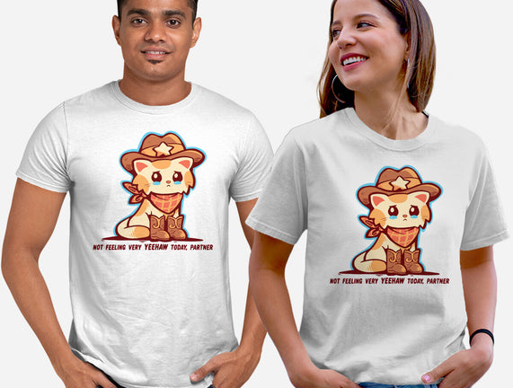 Not Feeling Very Yeehaw
