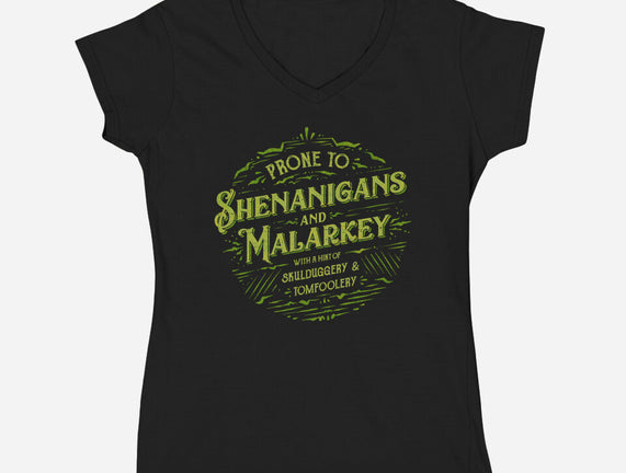 Prone To Shenanigans And Malarkey