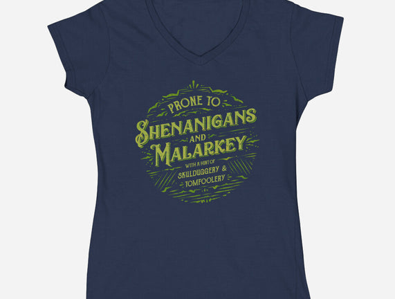 Prone To Shenanigans And Malarkey