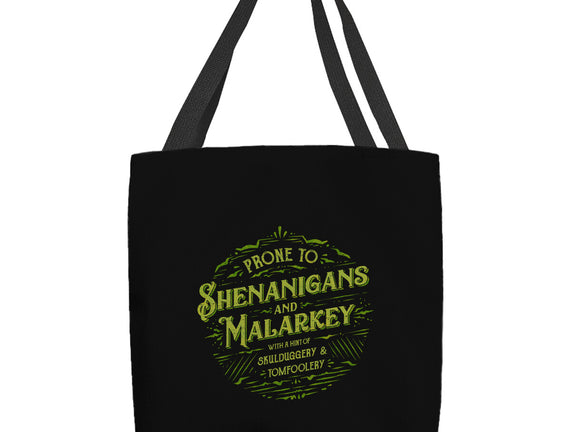 Prone To Shenanigans And Malarkey