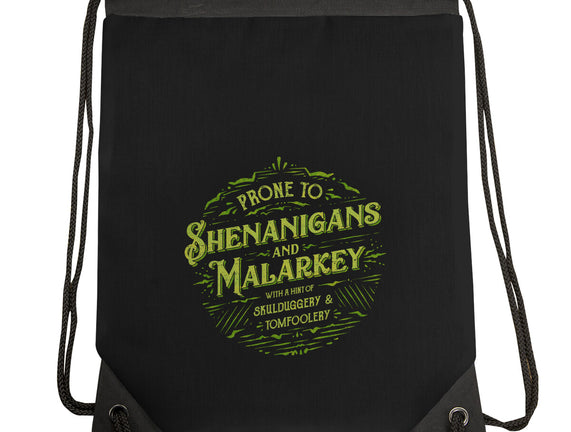 Prone To Shenanigans And Malarkey