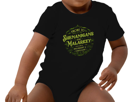 Prone To Shenanigans And Malarkey