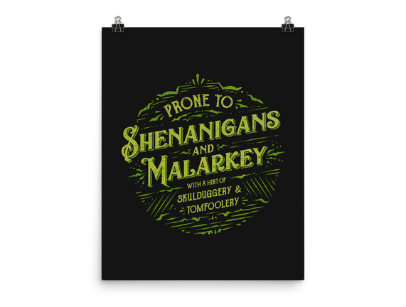 Prone To Shenanigans And Malarkey