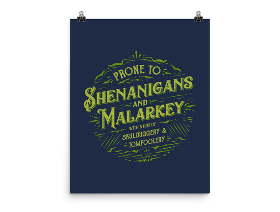 Prone To Shenanigans And Malarkey