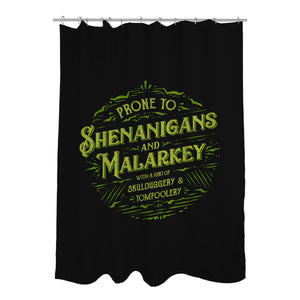 Prone To Shenanigans And Malarkey