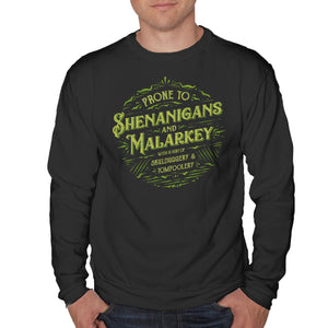 Prone To Shenanigans And Malarkey