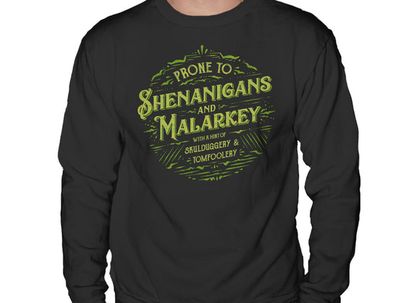 Prone To Shenanigans And Malarkey