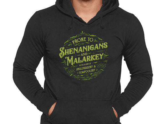 Prone To Shenanigans And Malarkey