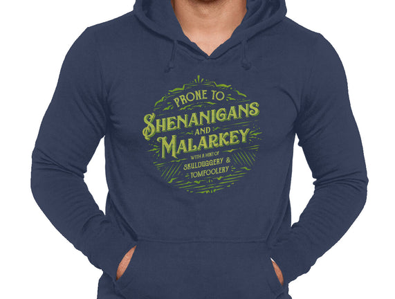 Prone To Shenanigans And Malarkey