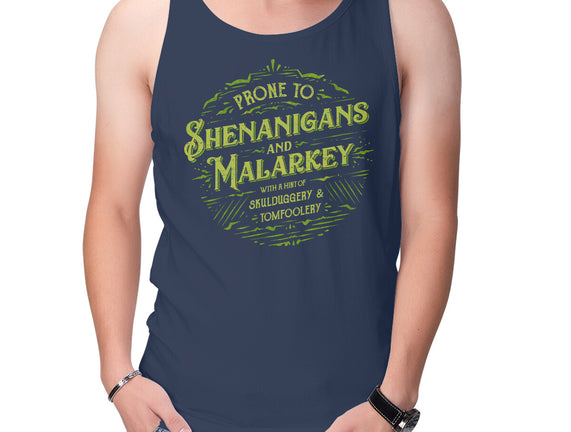 Prone To Shenanigans And Malarkey