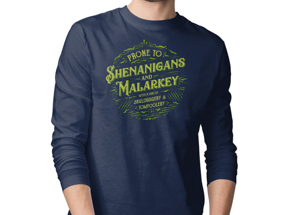 Prone To Shenanigans And Malarkey