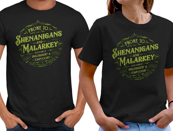Prone To Shenanigans And Malarkey
