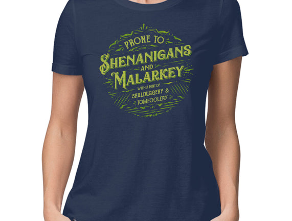Prone To Shenanigans And Malarkey