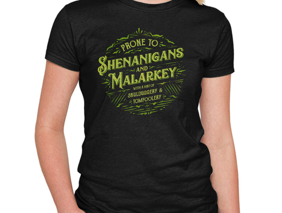 Prone To Shenanigans And Malarkey