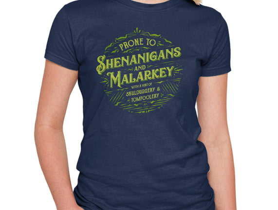 Prone To Shenanigans And Malarkey