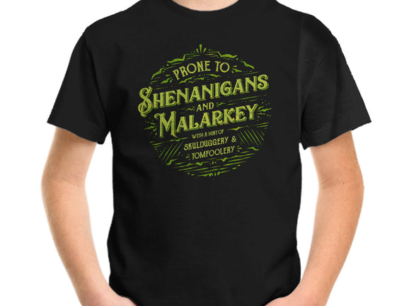 Prone To Shenanigans And Malarkey
