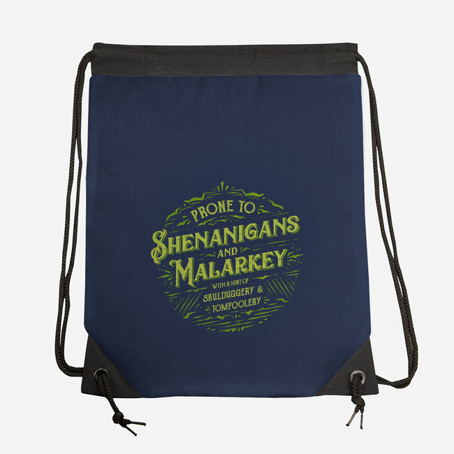 Prone To Shenanigans And Malarkey-None-Drawstring-Bag-kg07