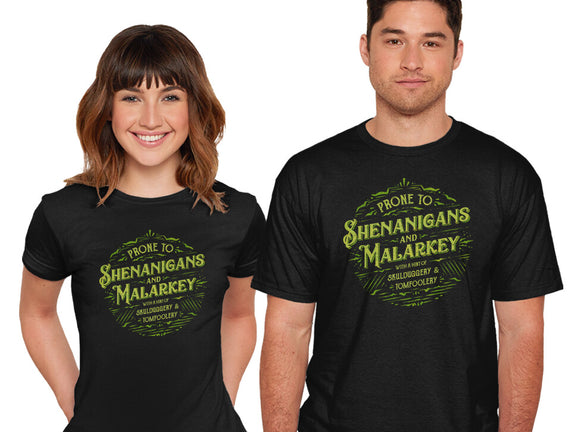 Prone To Shenanigans And Malarkey