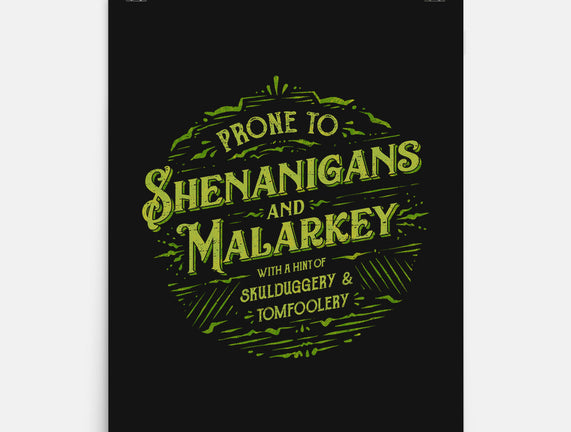 Prone To Shenanigans And Malarkey