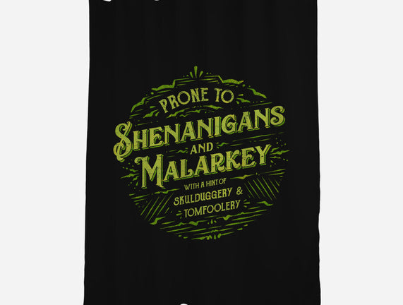Prone To Shenanigans And Malarkey