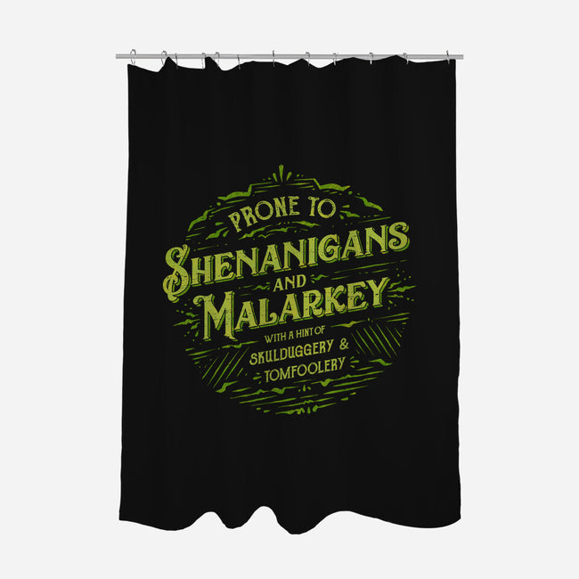 Prone To Shenanigans And Malarkey-None-Polyester-Shower Curtain-kg07