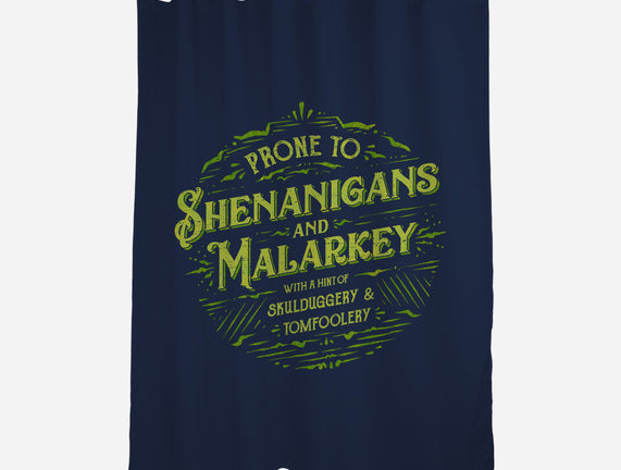 Prone To Shenanigans And Malarkey