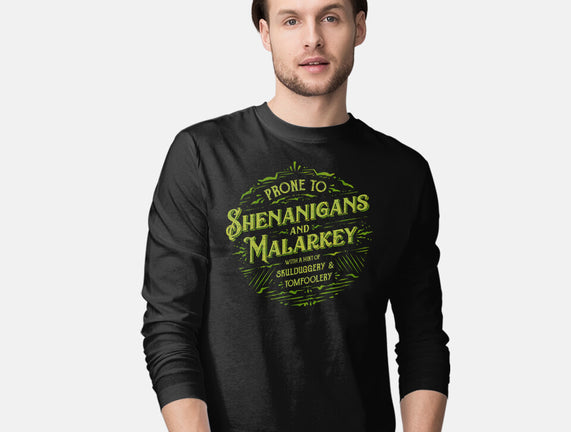 Prone To Shenanigans And Malarkey