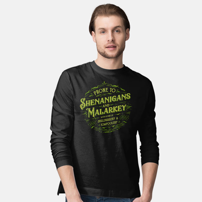 Prone To Shenanigans And Malarkey-Mens-Long Sleeved-Tee-kg07