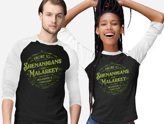 Prone To Shenanigans And Malarkey