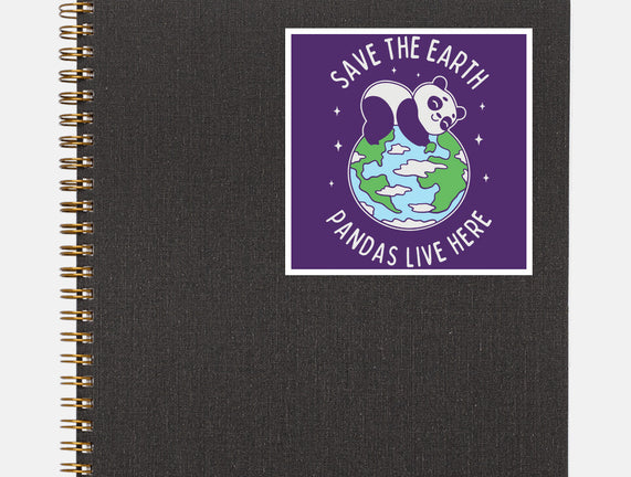 Save The Earth Pandas Live Here