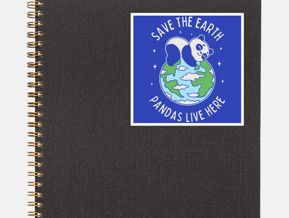 Save The Earth Pandas Live Here