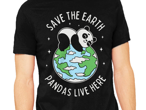 Save The Earth Pandas Live Here