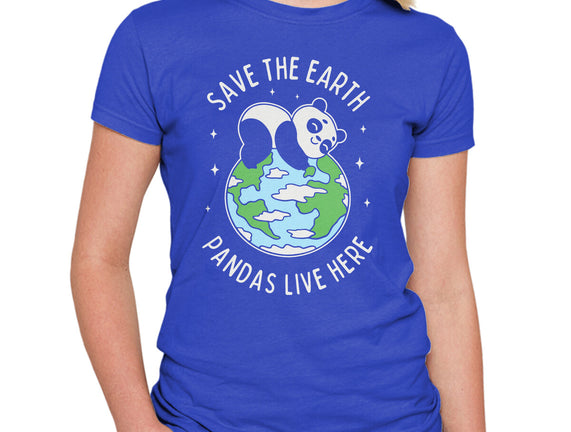 Save The Earth Pandas Live Here