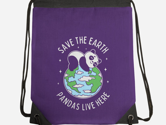 Save The Earth Pandas Live Here
