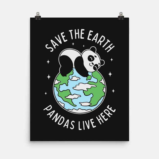 Save The Earth Pandas Live Here-None-Matte-Poster-brunopires