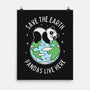 Save The Earth Pandas Live Here-None-Matte-Poster-brunopires