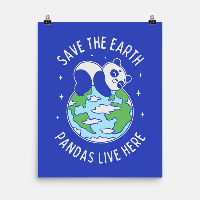 Save The Earth Pandas Live Here-None-Matte-Poster-brunopires