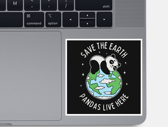 Save The Earth Pandas Live Here