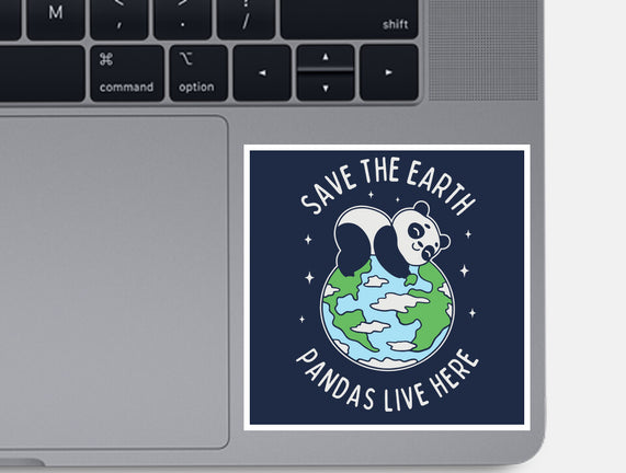 Save The Earth Pandas Live Here