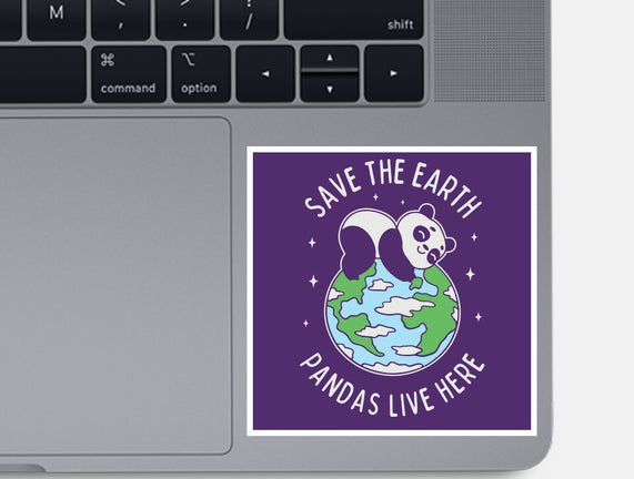 Save The Earth Pandas Live Here