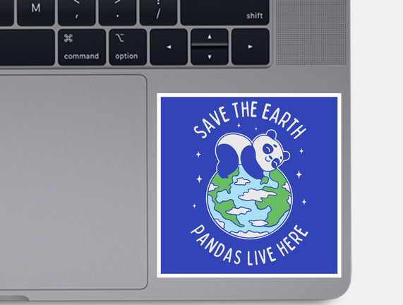 Save The Earth Pandas Live Here