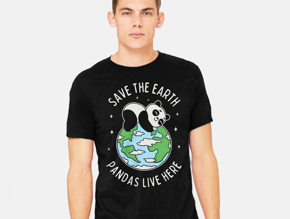 Save The Earth Pandas Live Here