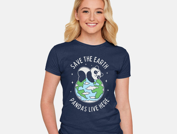 Save The Earth Pandas Live Here