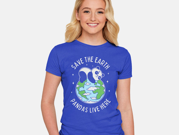 Save The Earth Pandas Live Here