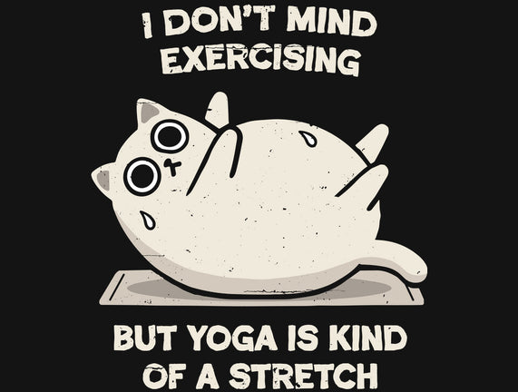 Yoga Is A Stretch
