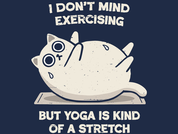 Yoga Is A Stretch