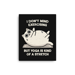 Yoga Is A Stretch