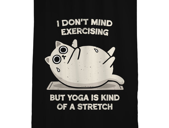 Yoga Is A Stretch