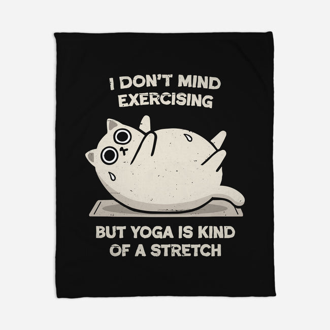 Yoga Is A Stretch-None-Fleece-Blanket-BridgeWalker